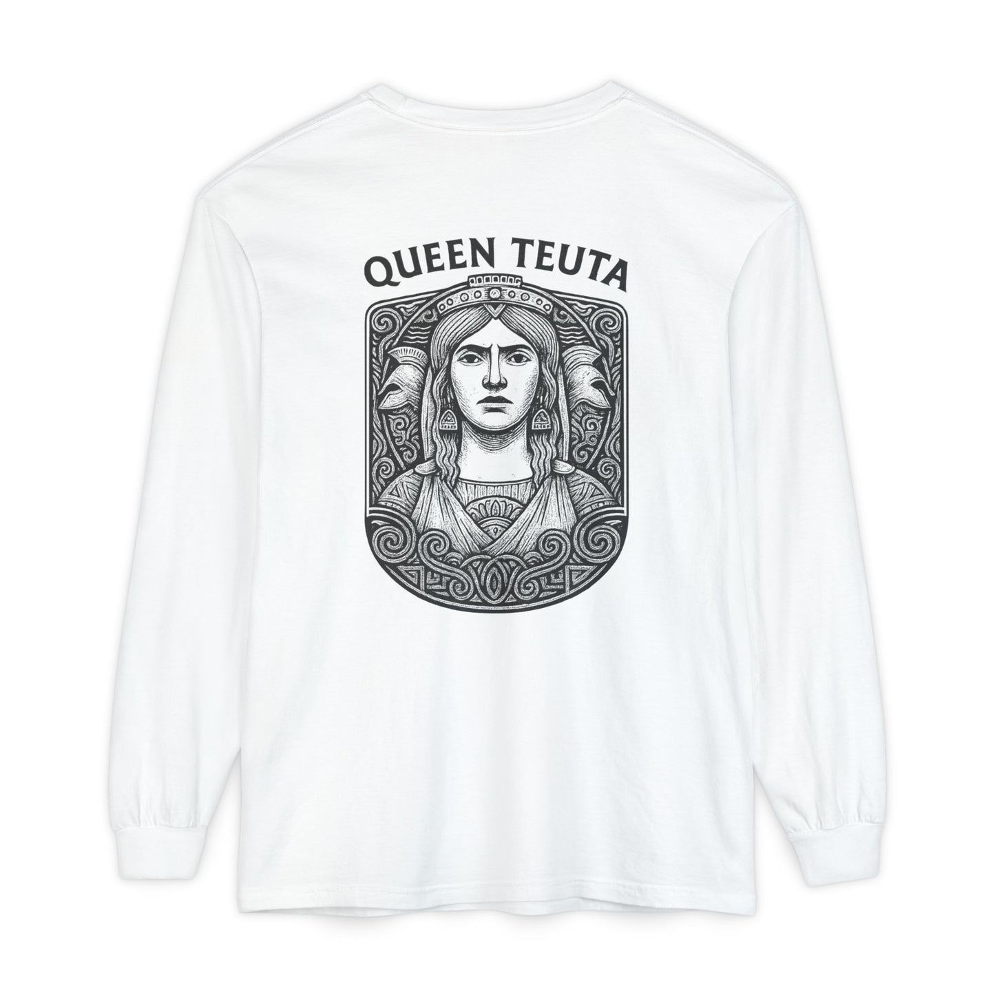 Queen Teuta Long Sleeve T-Shirt | Unisex Garment-Dyed Top, Casual Wear, Gift for History Lovers, Comfortable Style, Unique Design