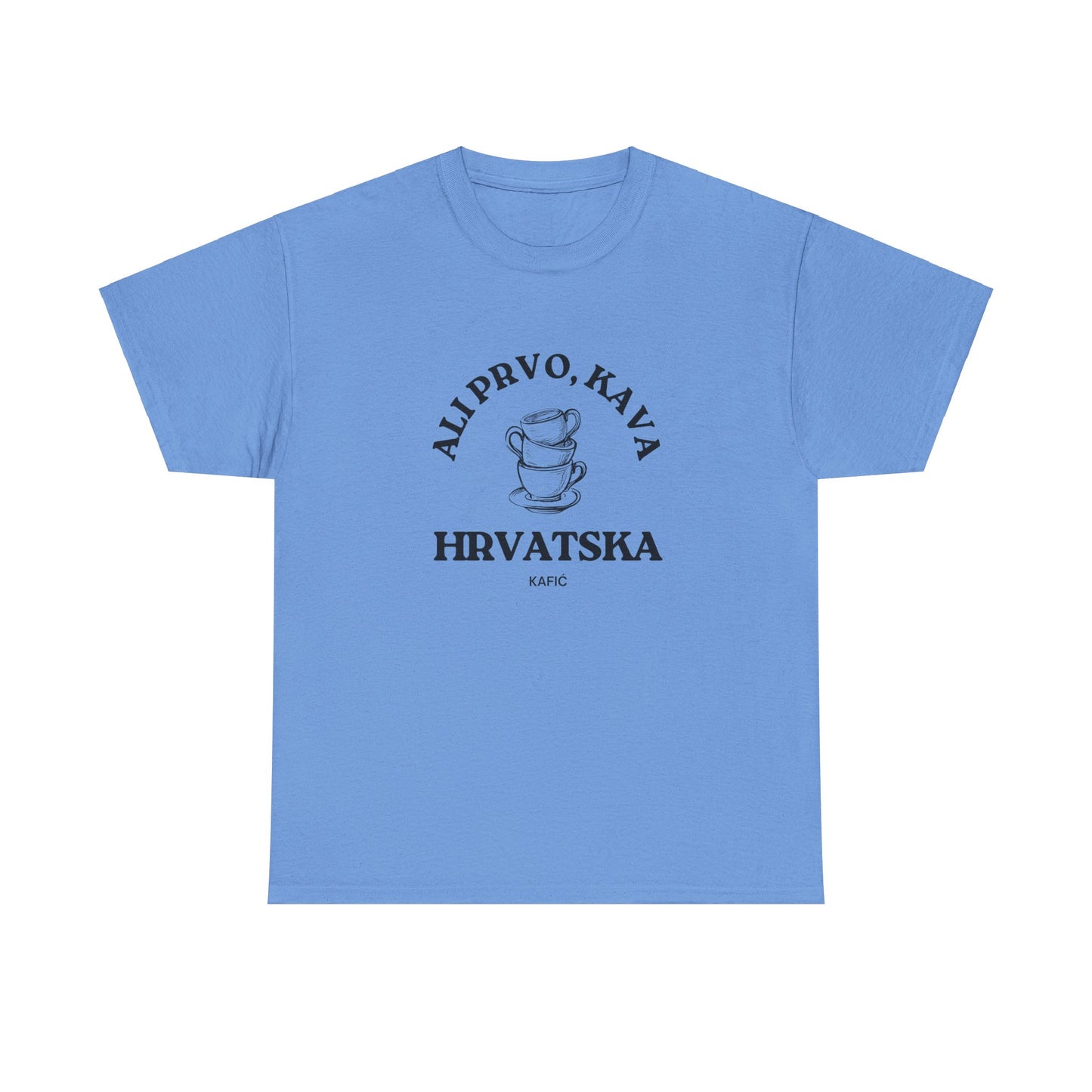 Ali Prvo, Kava "But first, Coffee" - Unisex Heavy Cotton Tee - (White, Grey, or Carolina Blue)