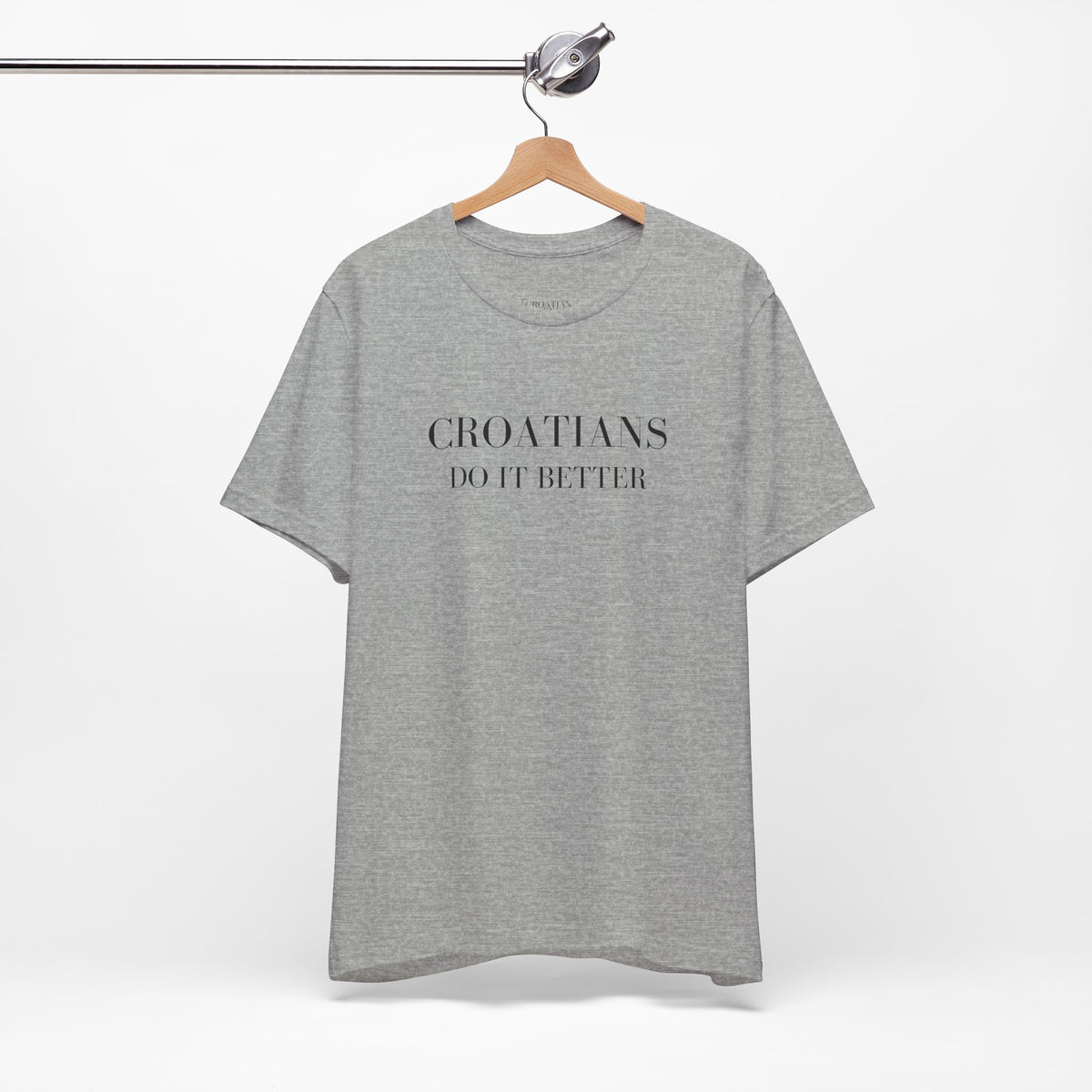 Croatians Do It Better | Funny Croatian Pride T-Shirt | Bella+Canvas 3001 Unisex Tee