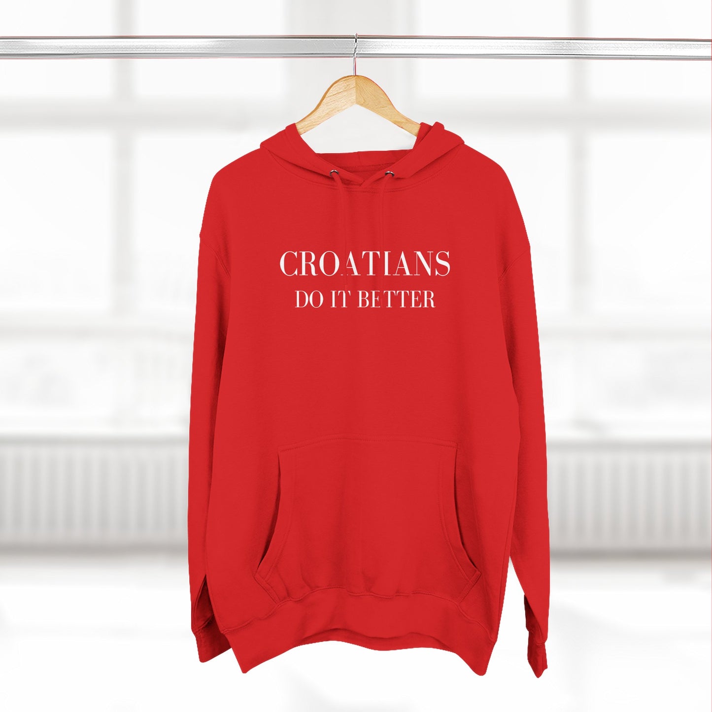 Croatians Do It Better Hoodie | Premium Croatian Pride Pullover | Lane Seven LS14001