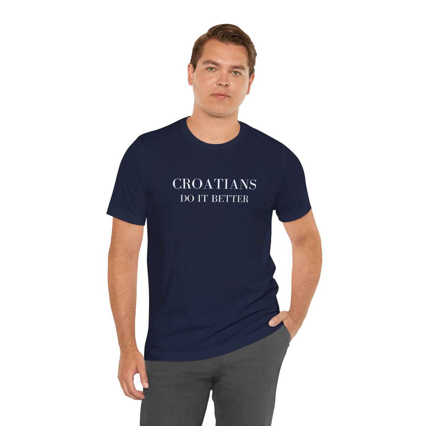 Croatians Do It Better | Funny Croatian Pride T-Shirt | Bella+Canvas 3001 Unisex Tee (Black + Navy)