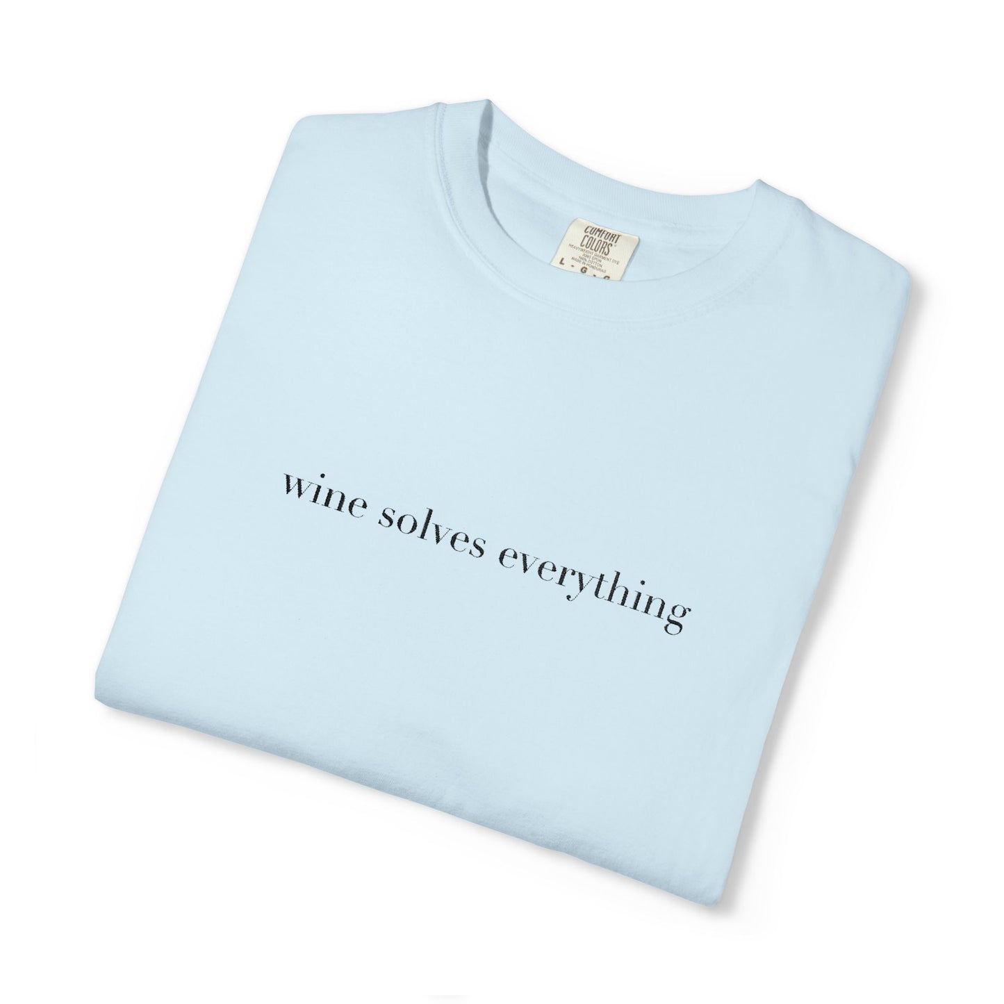 Embroidered wine solves everything Unisex T-shirt, Comfort Colors 1717 Tee, Vineyard Shirt, Summer Nights Top, Wine Lovers Gift