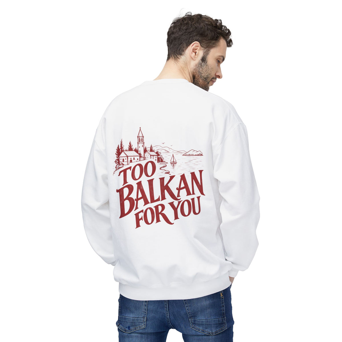 Too Balkan For You Sweatshirt | Balkan Pride Crewneck, Croatian Heritage Sweater, Vintage Balkan Graphic, Unisex Cozy Pullover