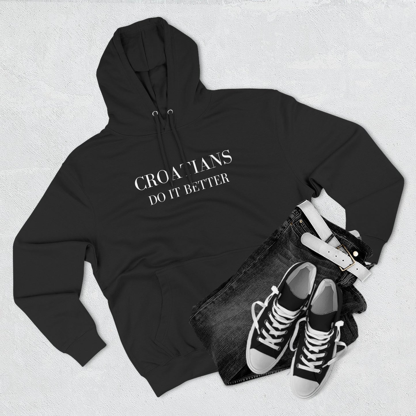 Croatians Do It Better Hoodie | Premium Croatian Pride Pullover | Lane Seven LS14001