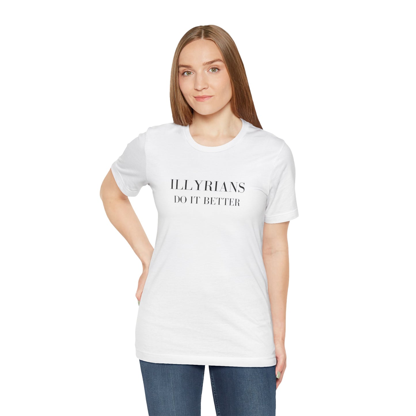 Illyrians Do It Better | Funny Illyrian Heritage T-Shirt | Bella+Canvas 3001 Unisex Tee