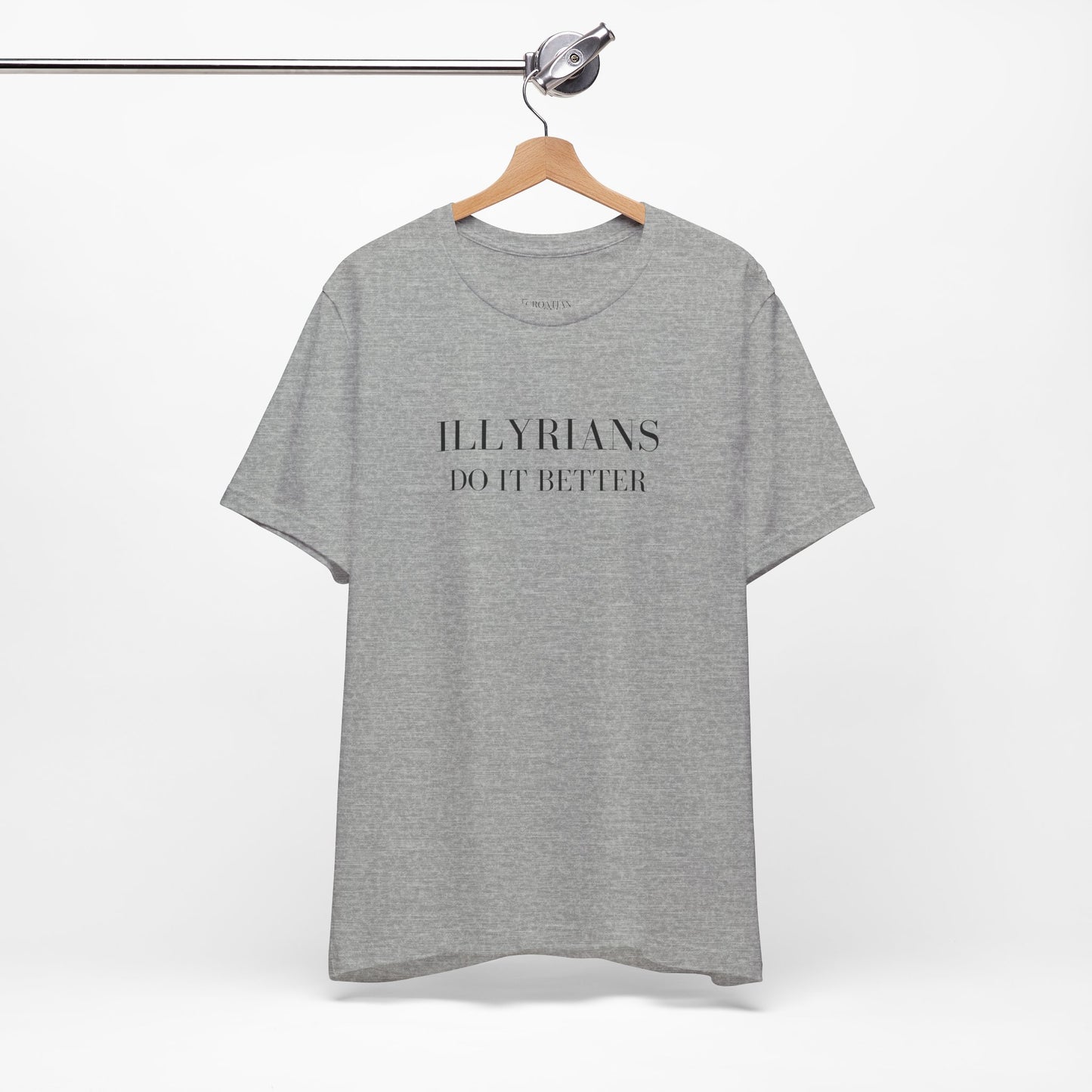 Illyrians Do It Better | Funny Illyrian Heritage T-Shirt | Bella+Canvas 3001 Unisex Tee