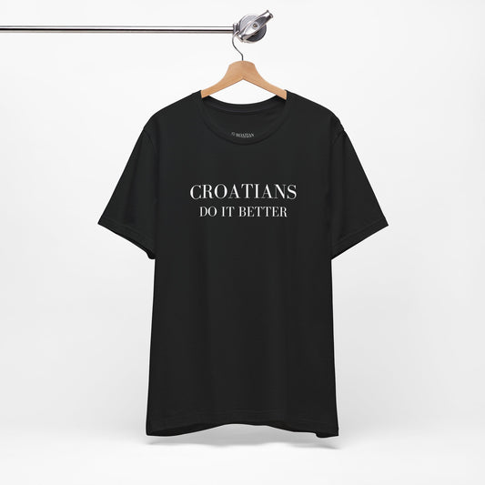 Croatians Do It Better | Funny Croatian Pride T-Shirt | Bella+Canvas 3001 Unisex Tee (Black + Navy)