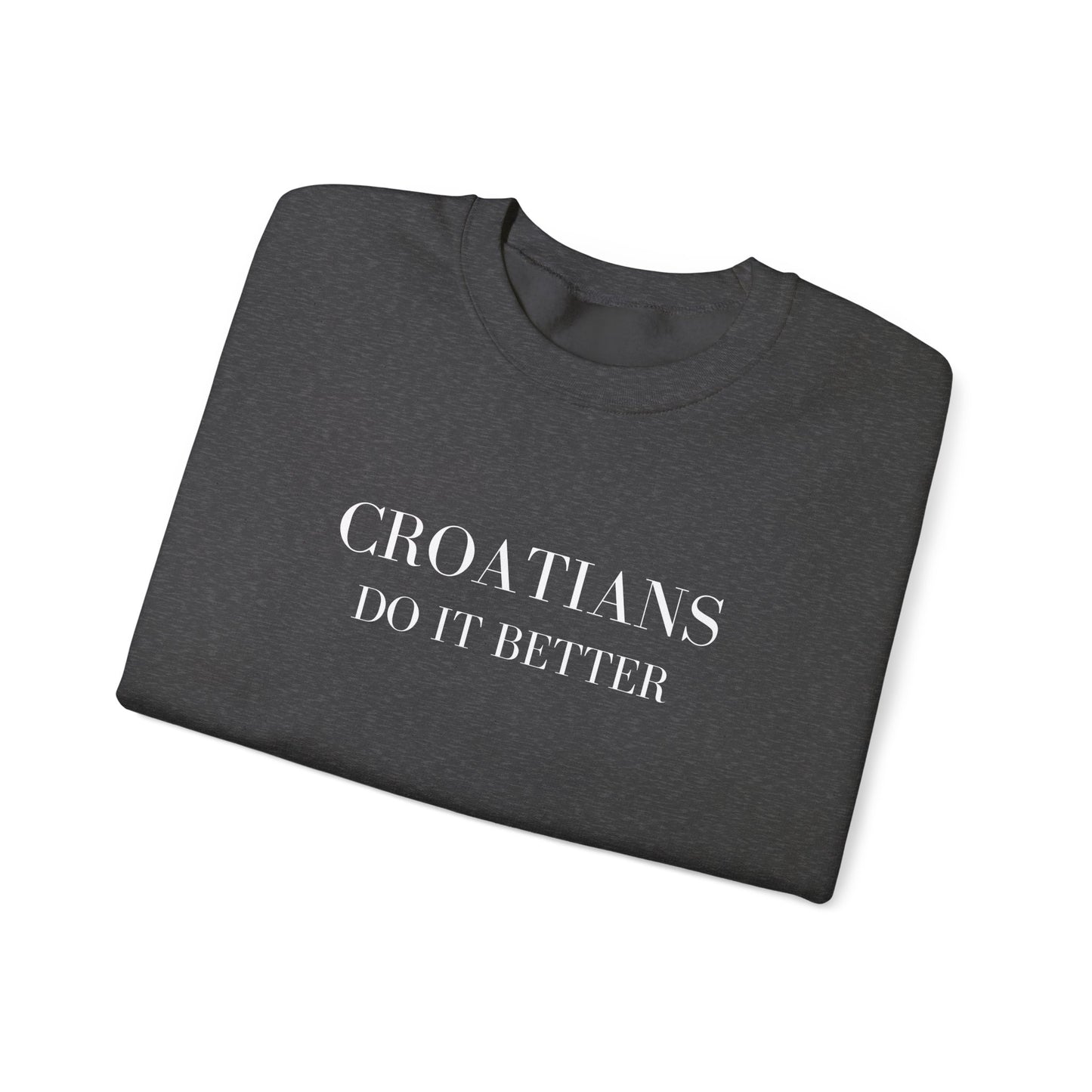 Croatians Do It Better | Gildan 18000 Crewneck Sweatshirt