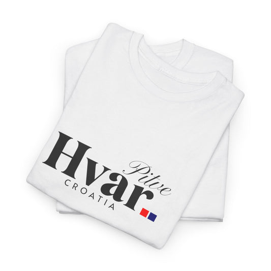 Pitve, HVAR, Croatia - Unisex Tee - (White or Ash)